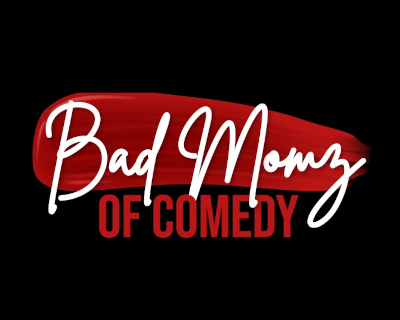 Bad Momz of Comedy