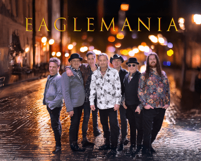 EagleMania - The World’s Greatest Eagles Tribute Band