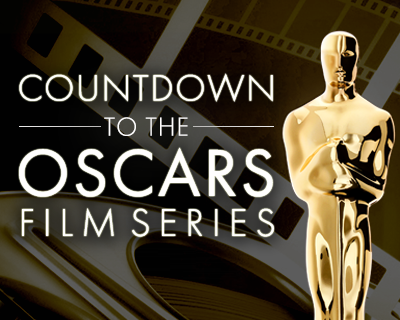 Countdown to the Oscars Film Series